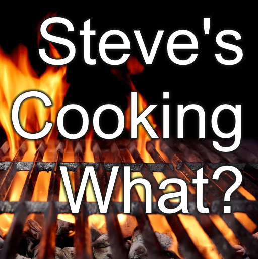 Steve's Cooking What?